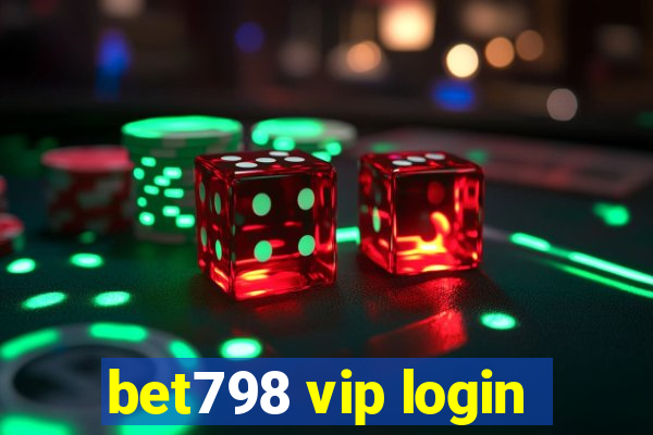 bet798 vip login